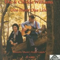 Doc and Chickie Williams - One Heart One Life